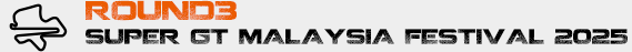 2025 AUTOBACS SUPER GT Round3　SUPER GT MALAYSIA FESTIVAL 2025